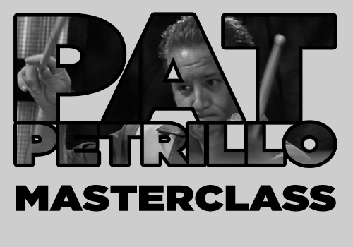 PAT PETRILLO - Masterclass