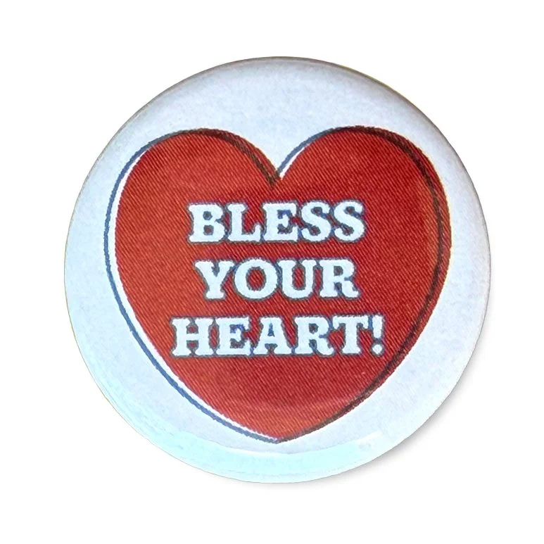 button bless your heart.jpg