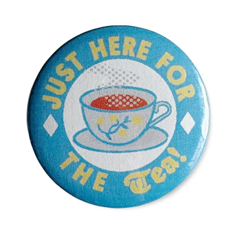 button just here for tea.jpg