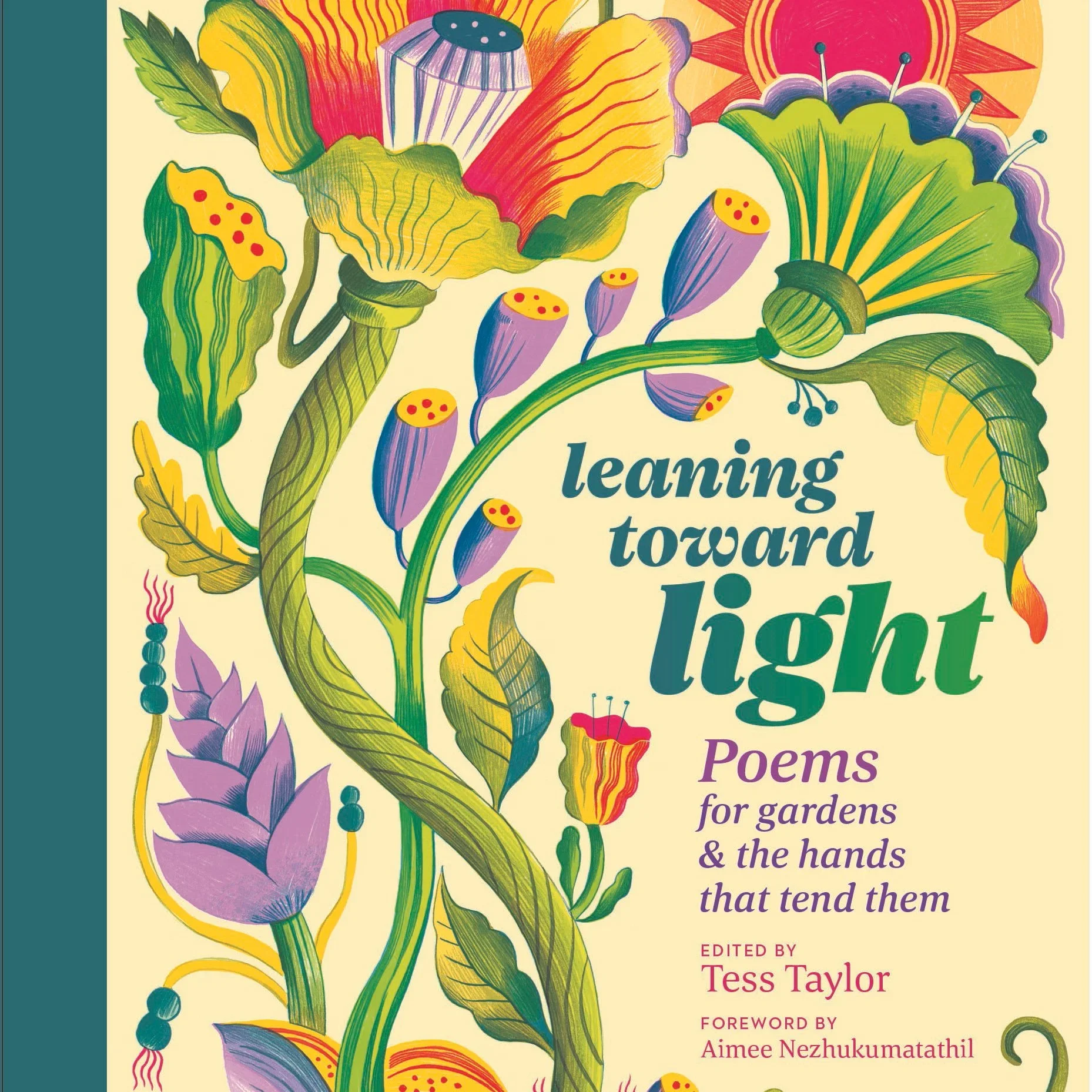 Leaning Toward Light: Poems for gardens &amp; the hands that tend them