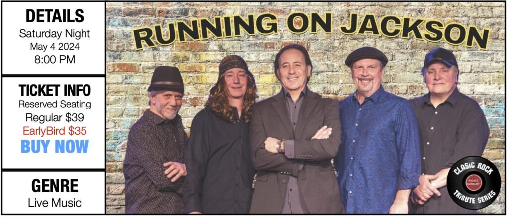 RUNNING ON JACKSON THE PREMIER JACKSON BROWNE TRIBUTE CONCERT Saturday May 4 2024 @8:00 PM