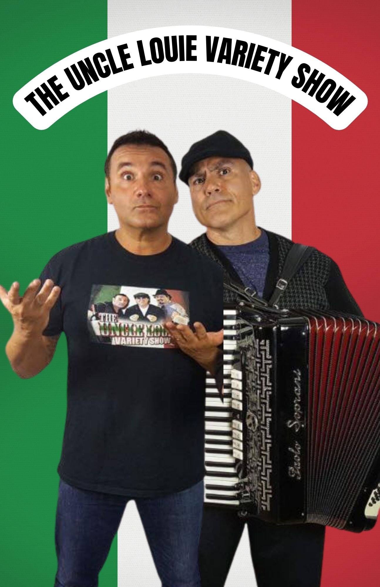 THE UNCLE LOUIE VARIETY SHOW ITALIAN COMEDY FOR THE WHOLE FAMIGLIA Friday November 1 2024 @8:00 PM
