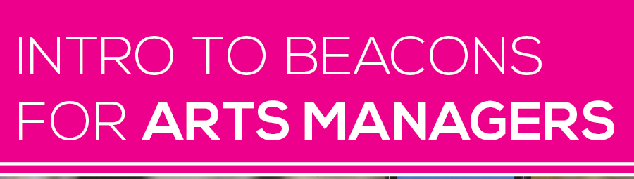 New Infographic: Beacons for Performing Arts Managers