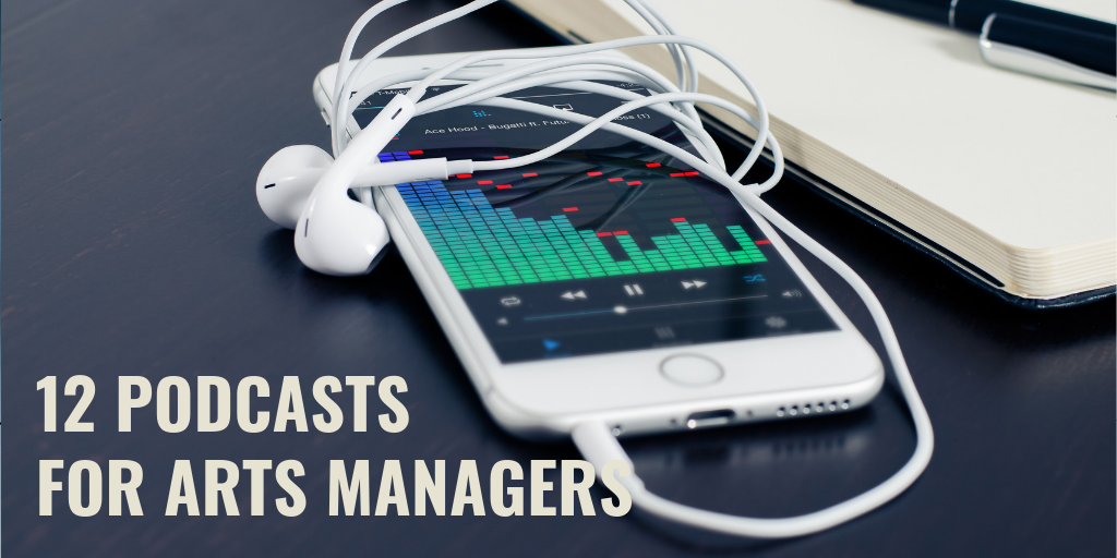 12 Podcasts to Bring the Arts to Your Playlist