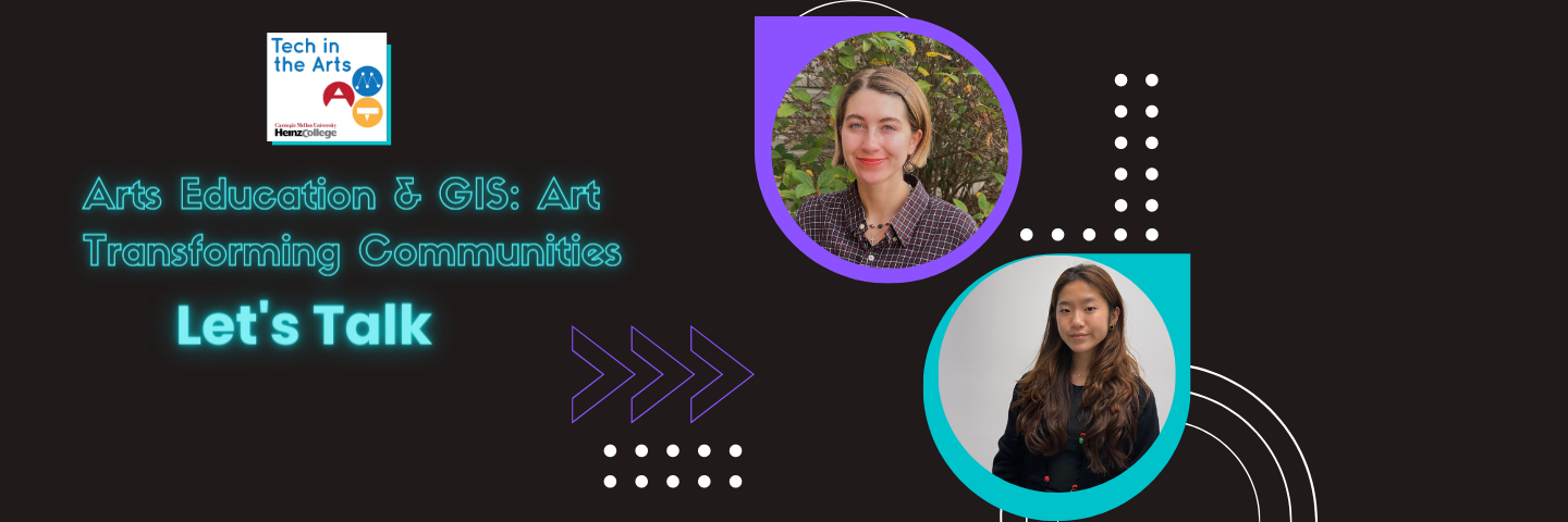 Let's Talk: Arts Education &amp; GIS: Art Transforming Communities