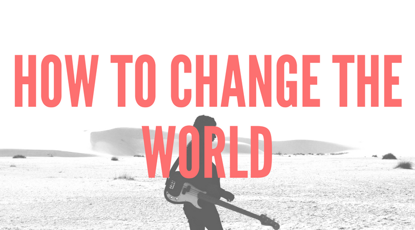 Why People Don’t Believe They Can Change The World 