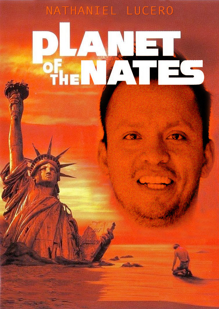 ...planet of the nates...