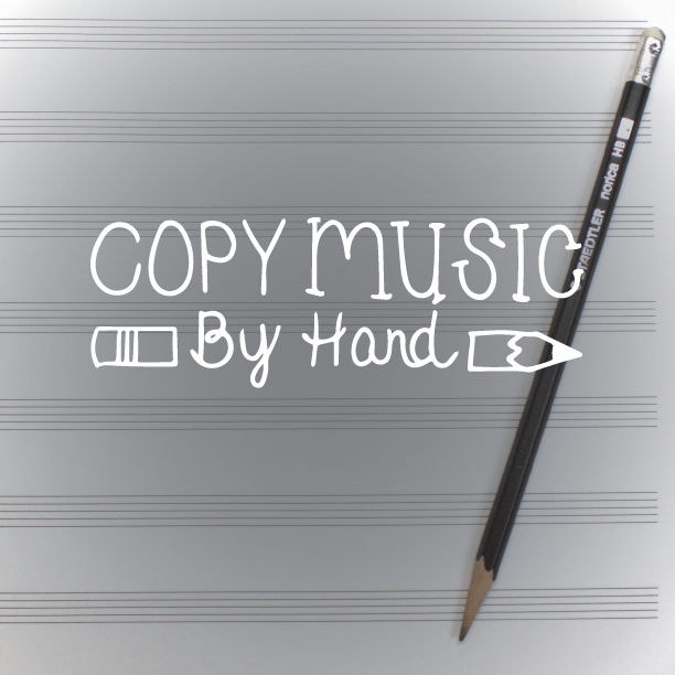 Copy Music By Hand