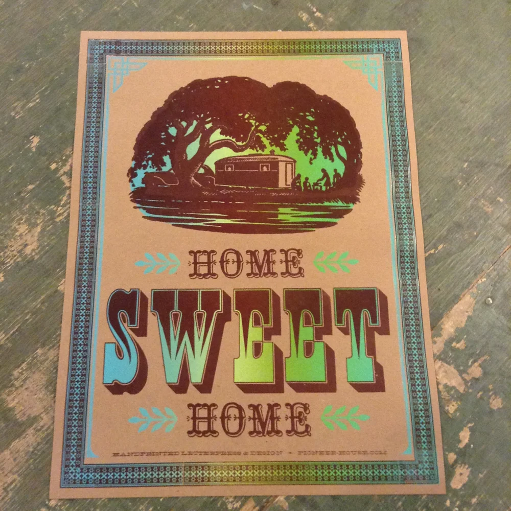 HOME SWEET HOME Poster — Pioneer House, image size:1000x1000