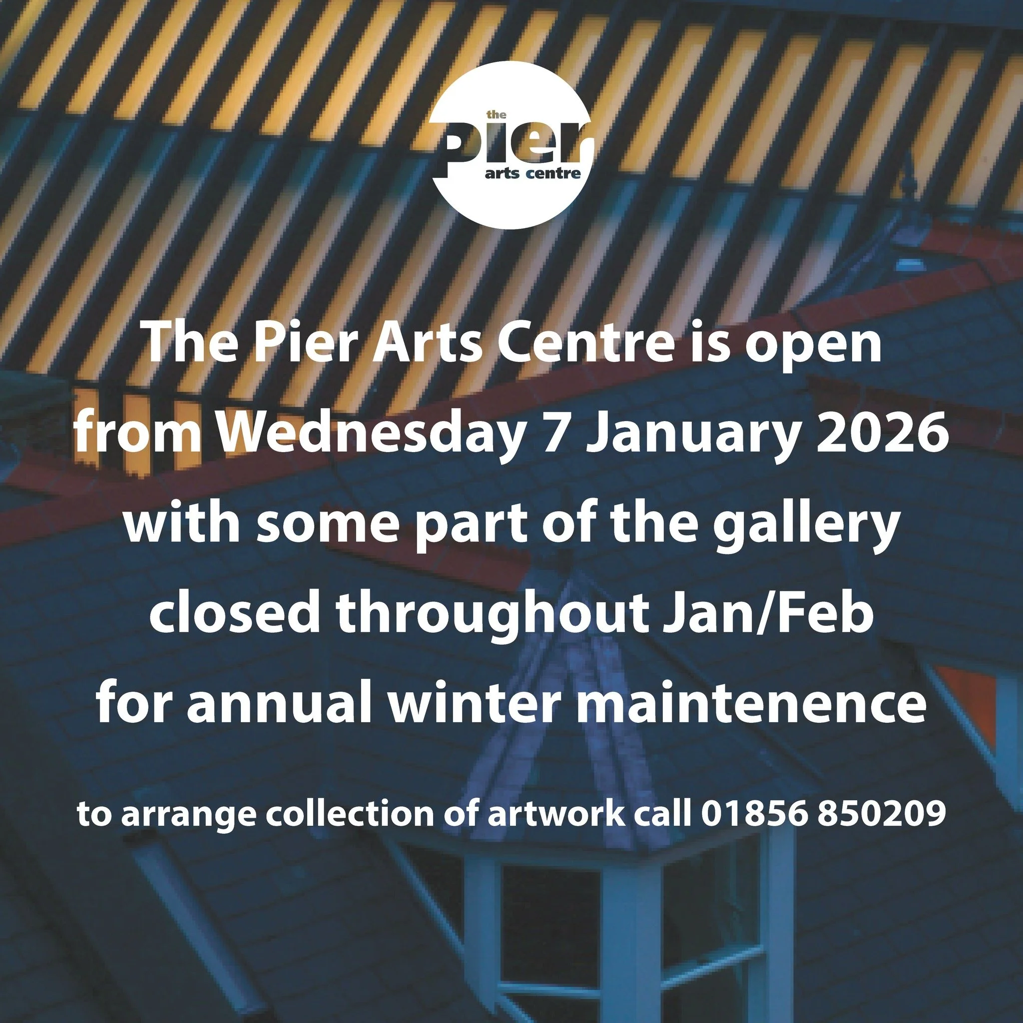 The Pier Arts Centre is open from today (Wednesday 7 January 2026) with some part of the gallery closed throughout Jan/Feb for annual winter maintenance

To arrange collection of artwork call 01856 850209

#PierArtsCentre