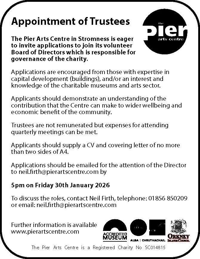 The Pier Arts Centre is eager to invite applications to join its volunteer Board of Directors which is responsible for governance of the charity.

Applications are encouraged from those with expertise in capital development (buildings), and/or an int