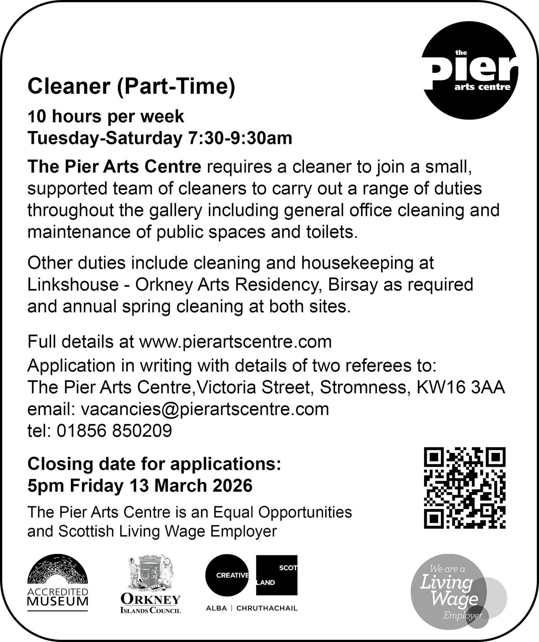 The Pier Arts Centre requires a part-time cleaner to join a small, supported team of cleaners to carry out a range of duties throughout the gallery including general office cleaning and maintenance of public spaces and toilets. 

Other duties include