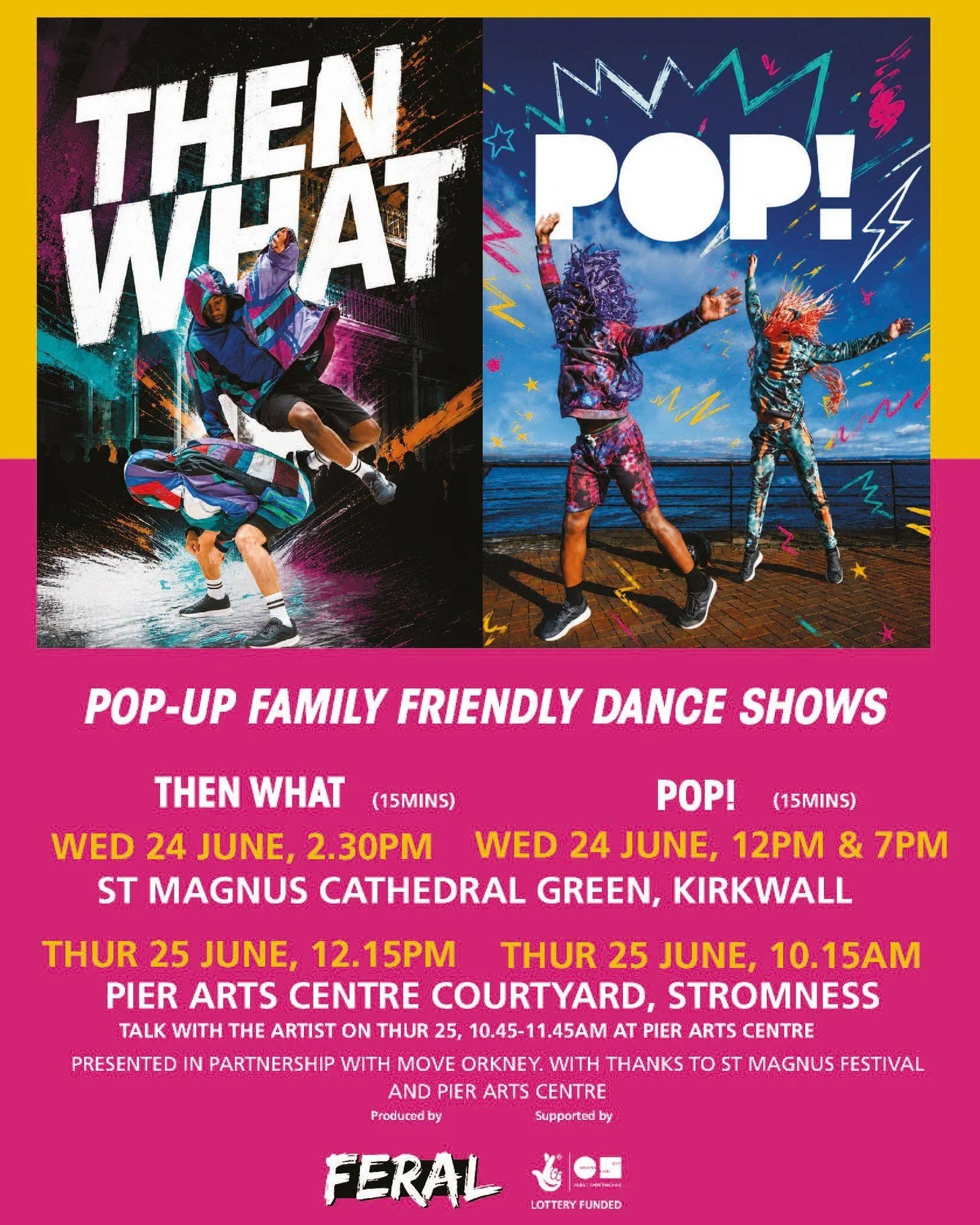 This Thursday don't miss:
Pop! by Vince Virr Dance Company - a high energy dance duet bursting with energy! This family friendly performance is inspired by the surprises of growing up and adolescence, and trying to find your place in the world.  Expe