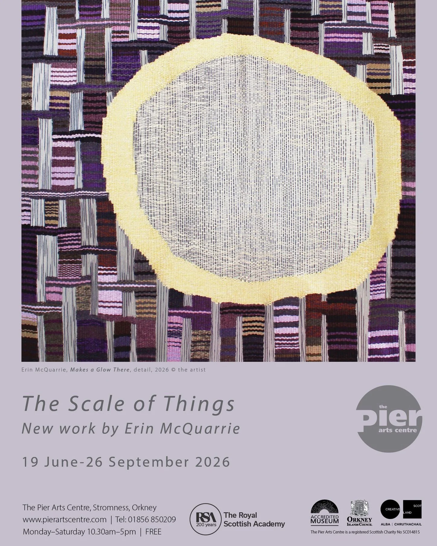 The Pier Arts Centre is open Monday-Saturday 10:30am-5pm throughout the summer.

Erin McQuarrie - The Scale of Things
19 June-26 September
Takes its title from Margaret Tait&rsquo;s (1918-1999) poem The Scale of Things, reflecting a shared attention 