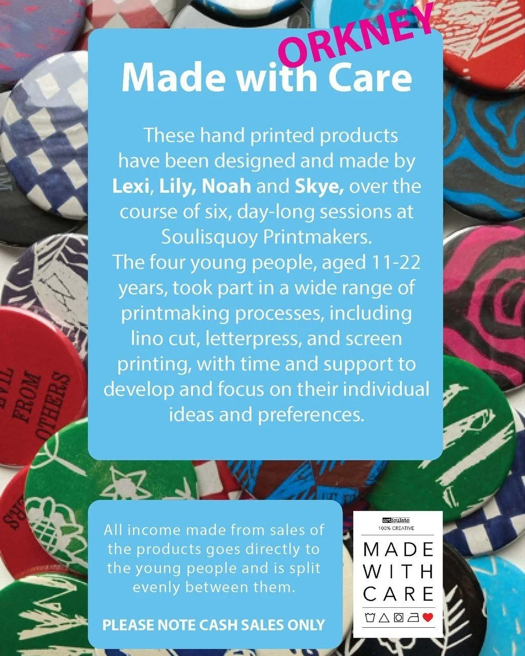 We are delighted to be supporting @soulisquoy  Printmakers and @articulateculturaltrust  with the Made with Care Orkney project.

Lexi, Lily, Noah and Skye, have worked with Soulisquoy Printmakers in their Stromness studio over the course of six, day
