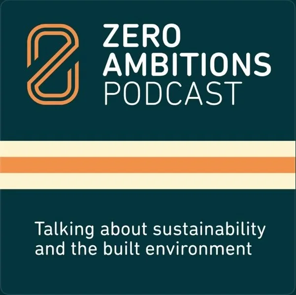 Zero Ambitions Podcast features Dont Waste Buildings