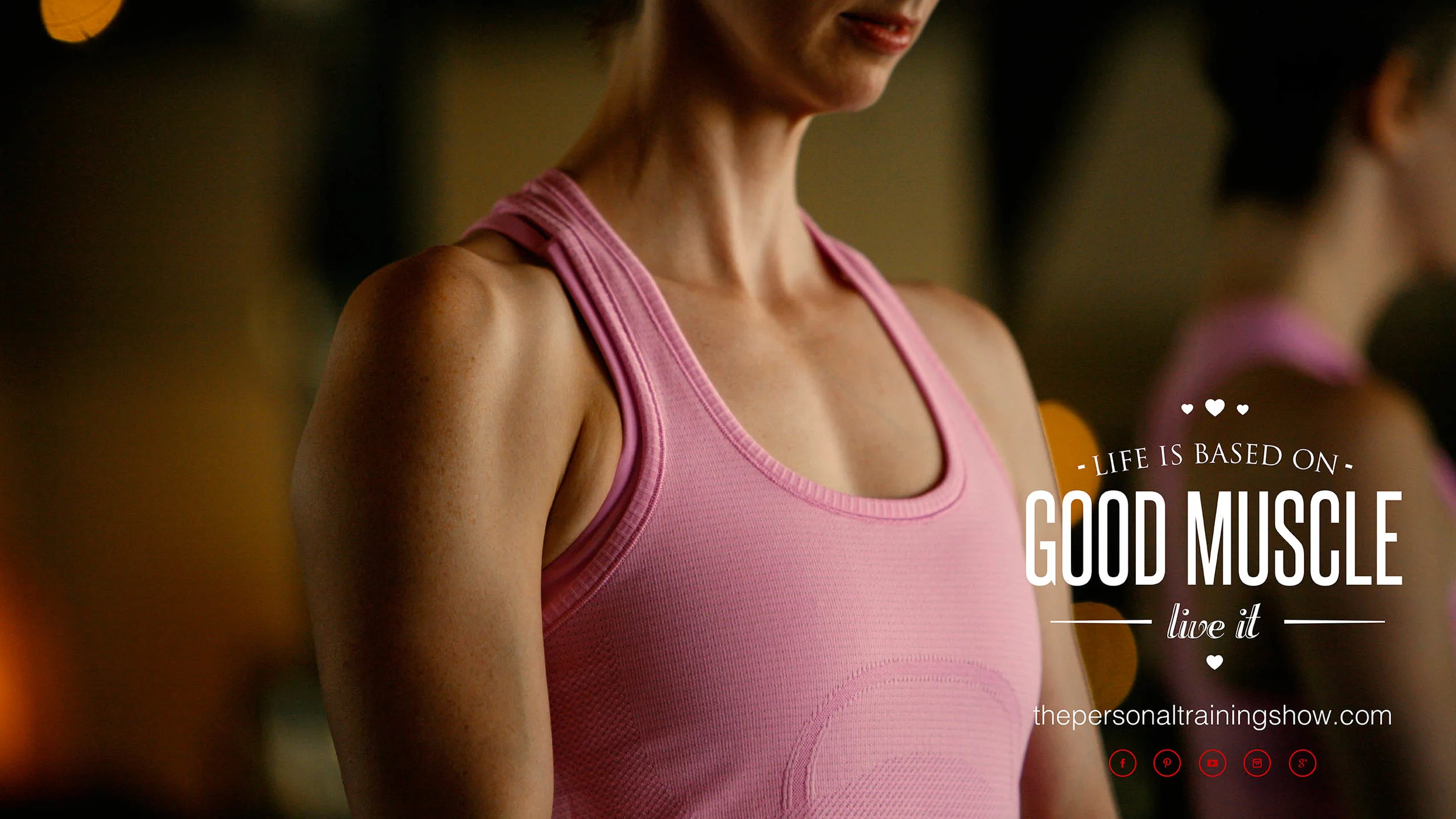 Life is based on good muscle.