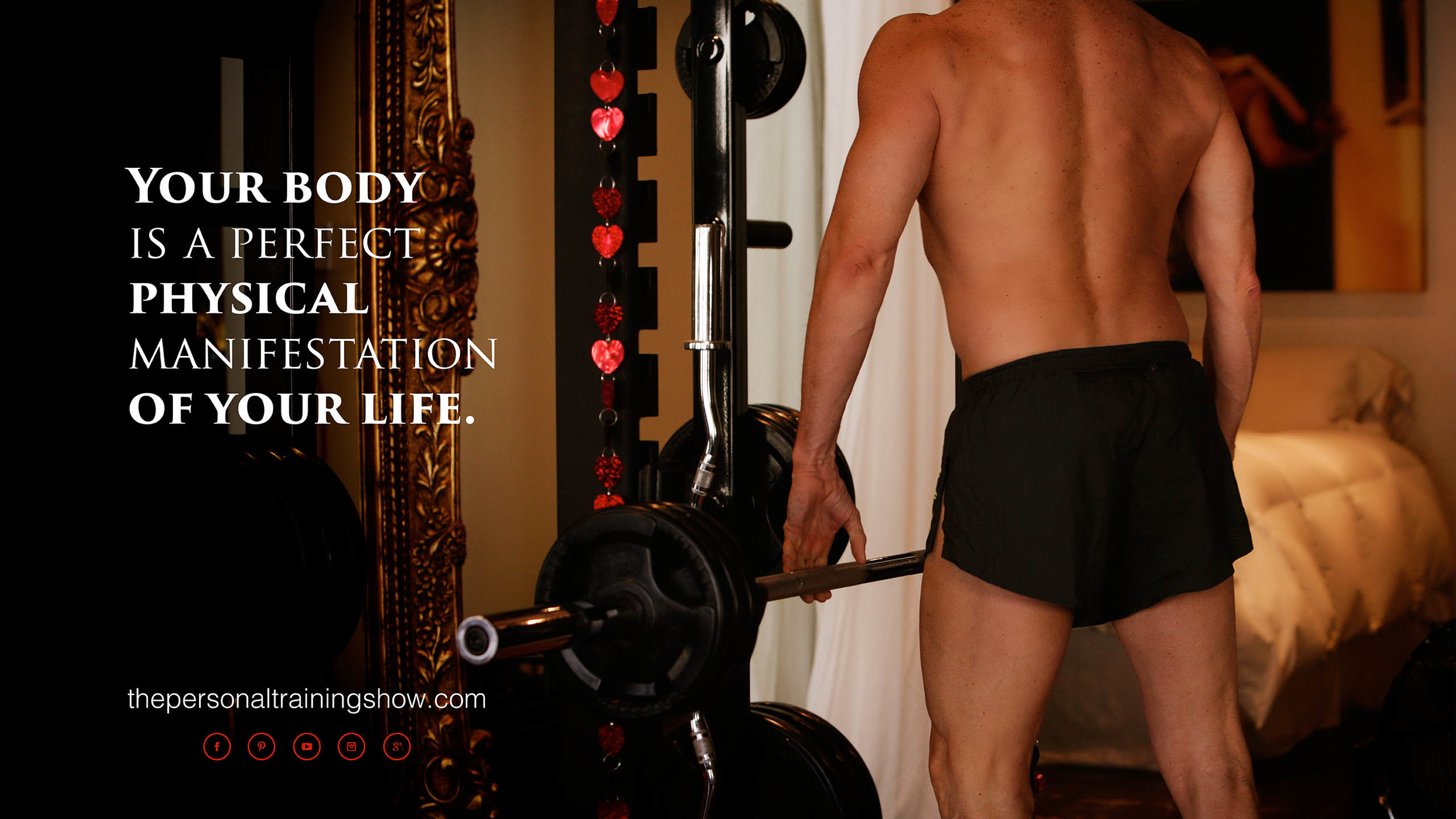 Your body is a perfect physical manifestation of your life.