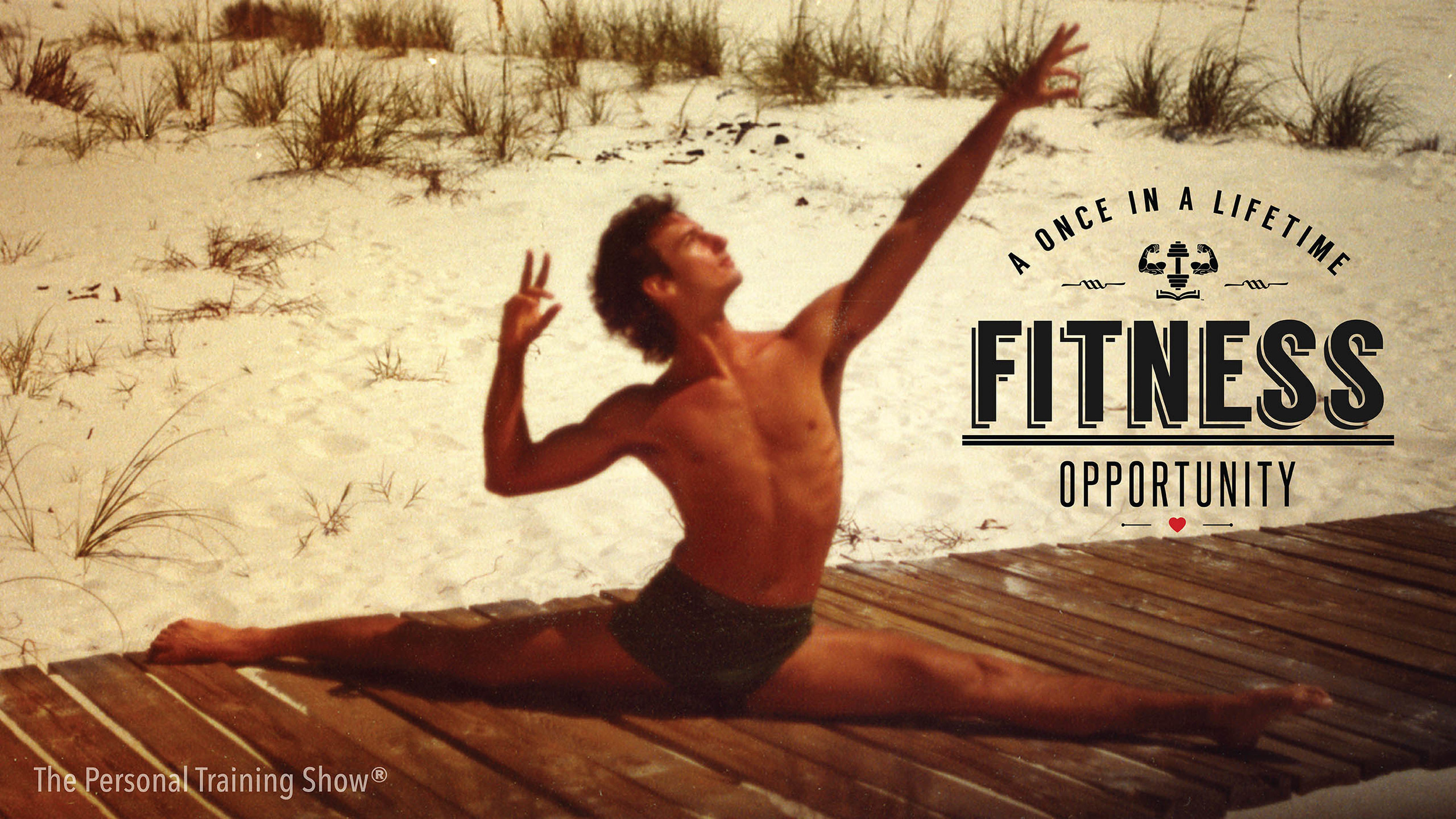 Fitness Is A Once In A Lifetime Opportunity