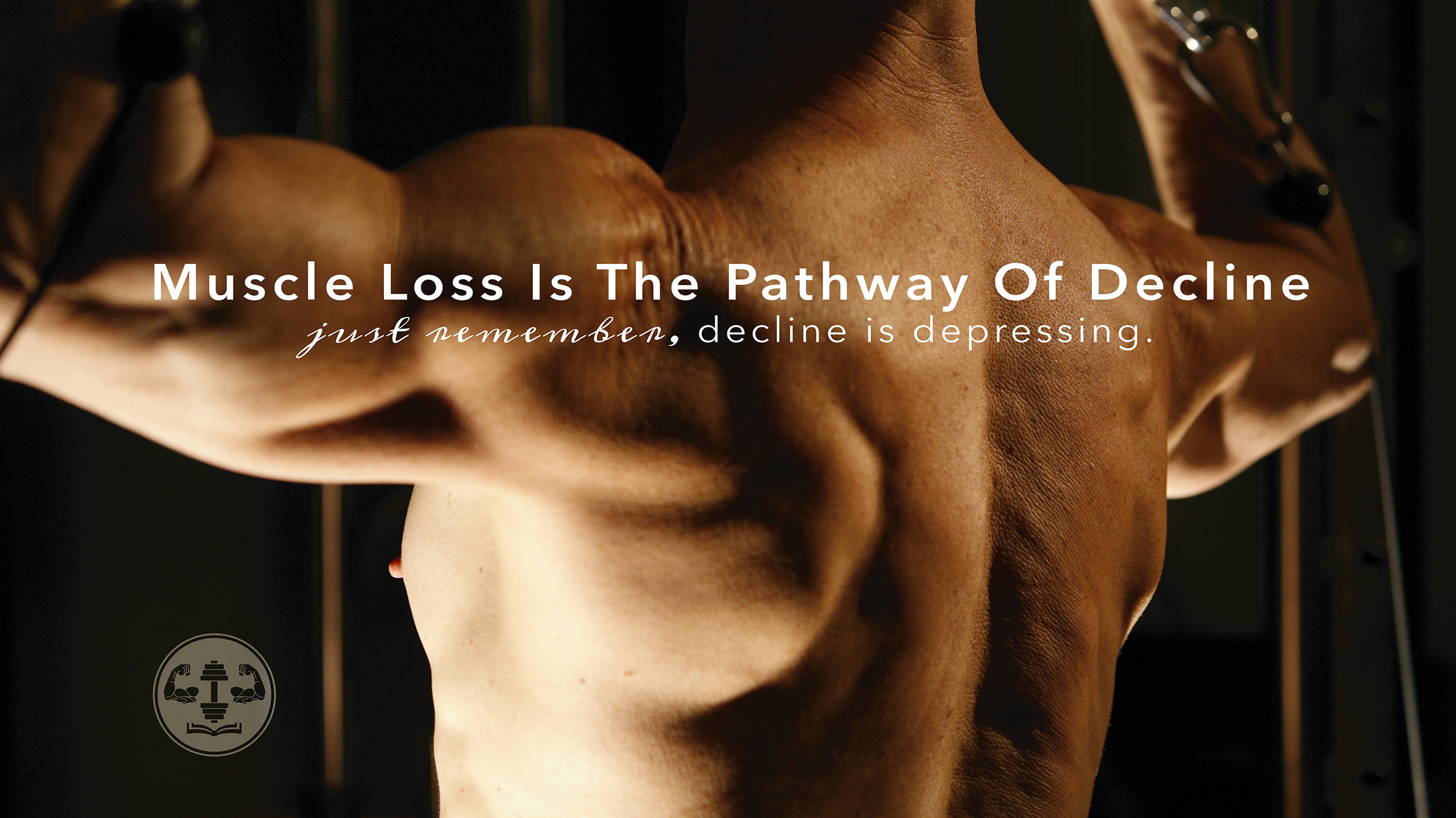 Muscle Loss Is The Pathway Of Decline