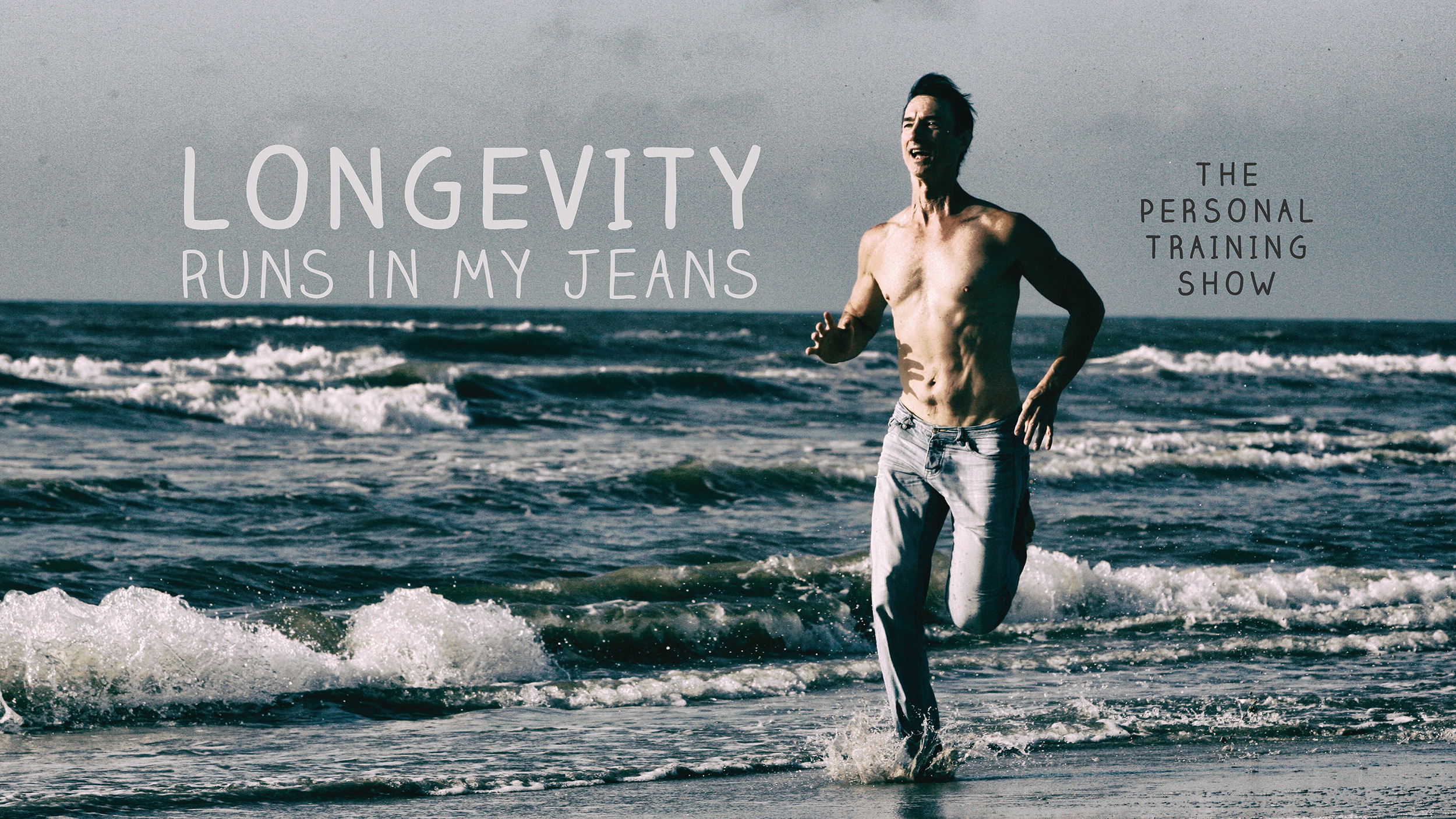 Longevity Runs In My Jeans