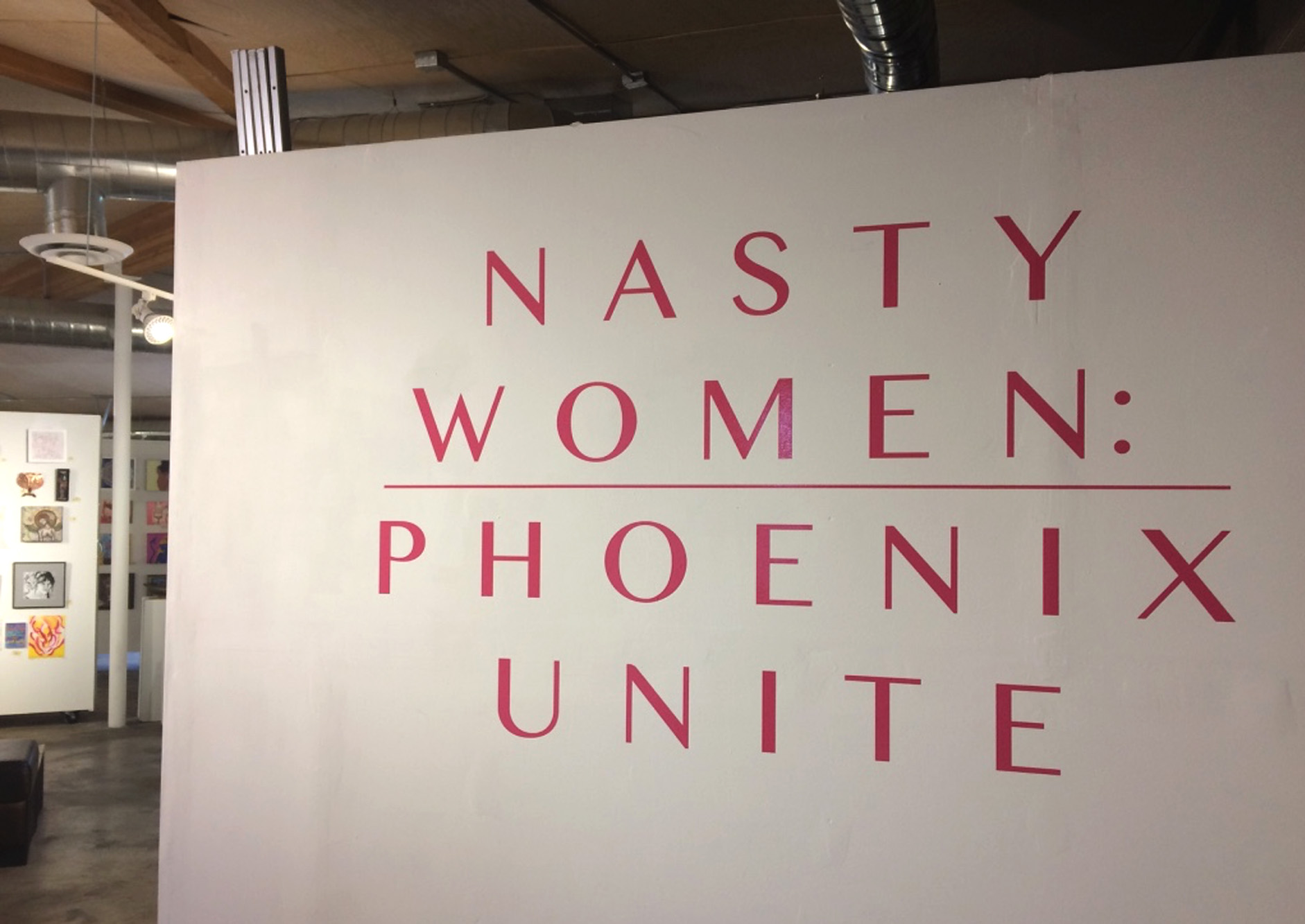 Nasty Women: Phoenix Unite Co-Organizer of an exhibition & fundraiser for Planned Parenthood AZ