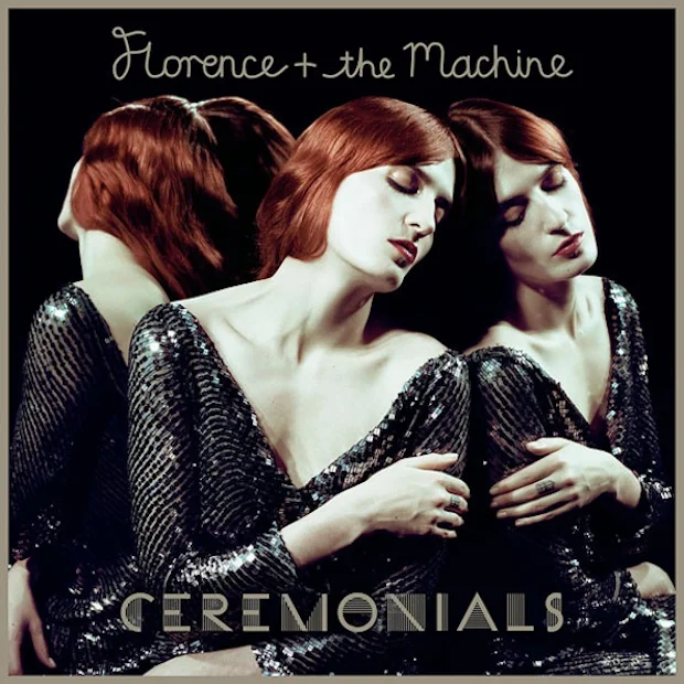 FLORENCE AND THE MACHINE CEREMONIALS