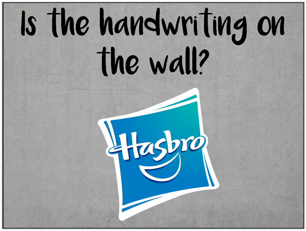 AM I NEXT? THE HANDWRITING IS ON THE WALL At HASBRO TOYS