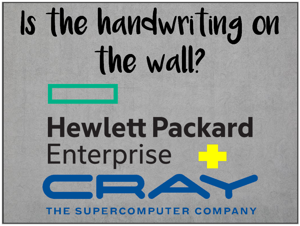 Am I Next? Hewlett Packard Enterprise acquires Cray Supercomputer — Layoffs coming.