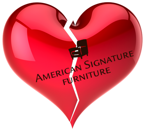 AM I NEXT? NO LOVE AT AMERICAN SIGNATURE FURNITURE