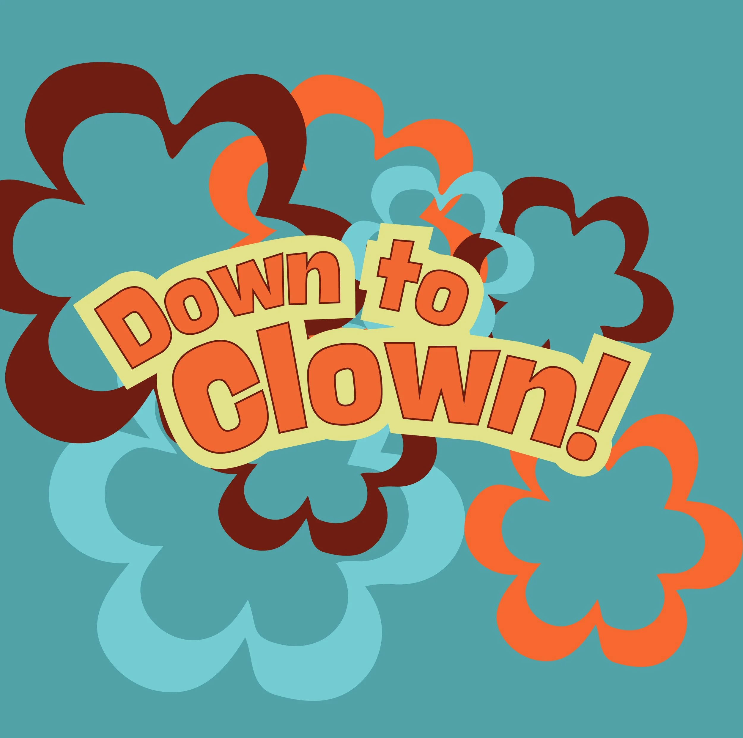 Down to Clown!