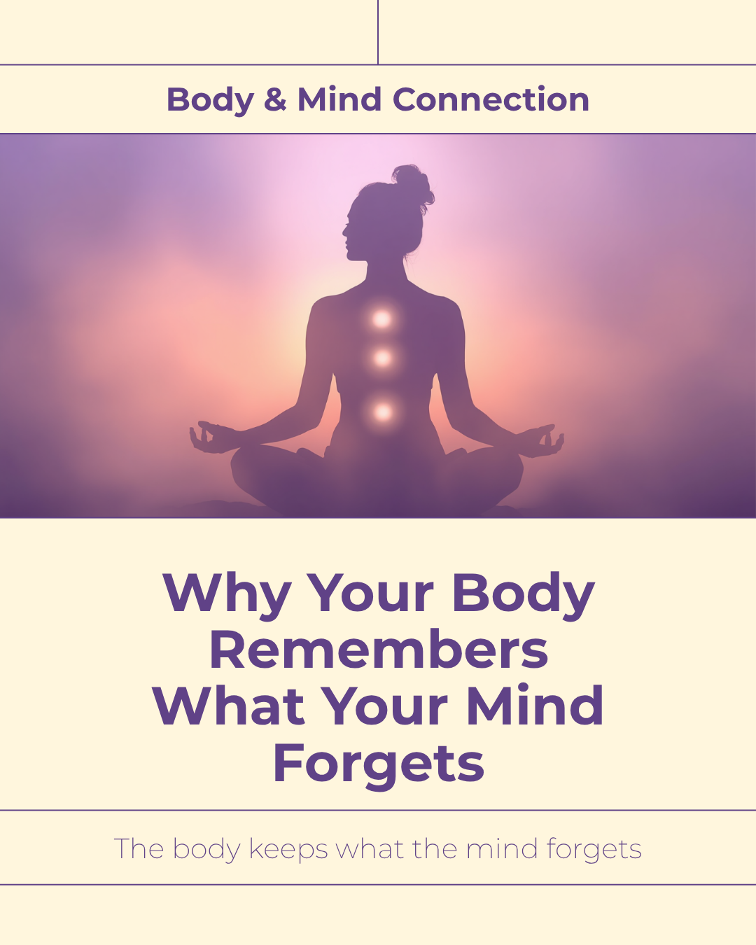 Why Your Body Remembers What Your Mind Forgets