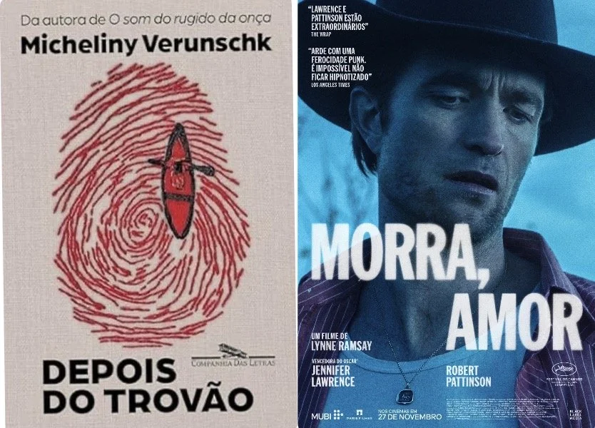 Dicas de livros e filmes por Luciana Andrade - Livro: Depois do trovão Michelins Verunsk e Filme: Morra, amor