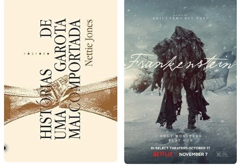 Dicas de livros e filmes por Luciana Andrade - Livro: Histórias de uma garota mal comportada, Nettie Jones e Filme: Frankstein