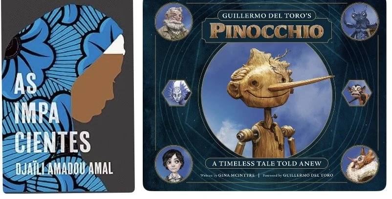 Dicas de livros e filmes por Luciana Andrade - Dica de livro: As impacientes e Filme: Pinóquio , Guilherme Del Toro