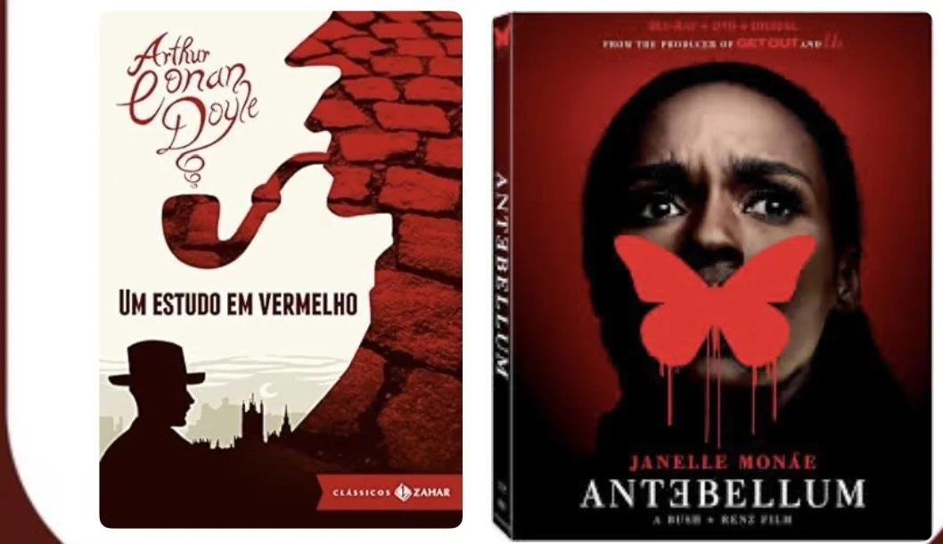 Dicas de livros e filmes por Luciana Andrade - Livro: Um estudo em vermelho: edição bolso de luxo e Filme: Antebellum, Looke