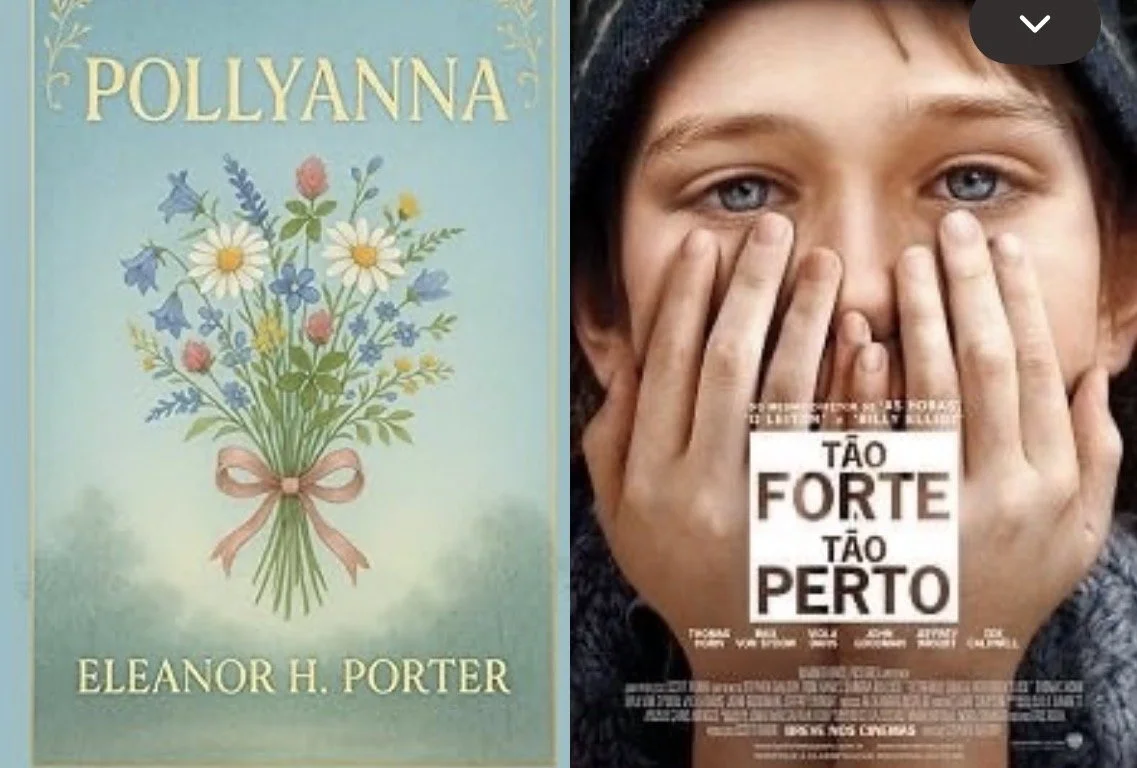 Dicas de livros e filmes por Luciana Andrade - Livro: Pollyana e Filme: Tão forte, tão perto