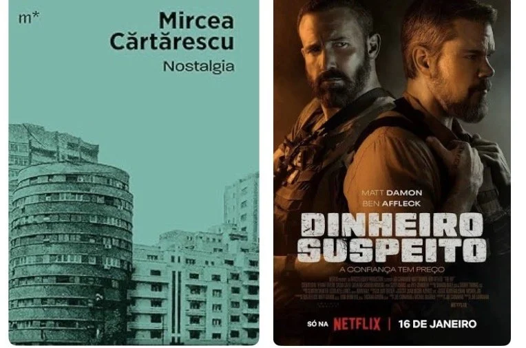 Dicas de livros e filmes por Luciana Andrade - Livro: Nostalgias, Mircea Cartarescu e Filme: Dinheiro suspeito, Netflix