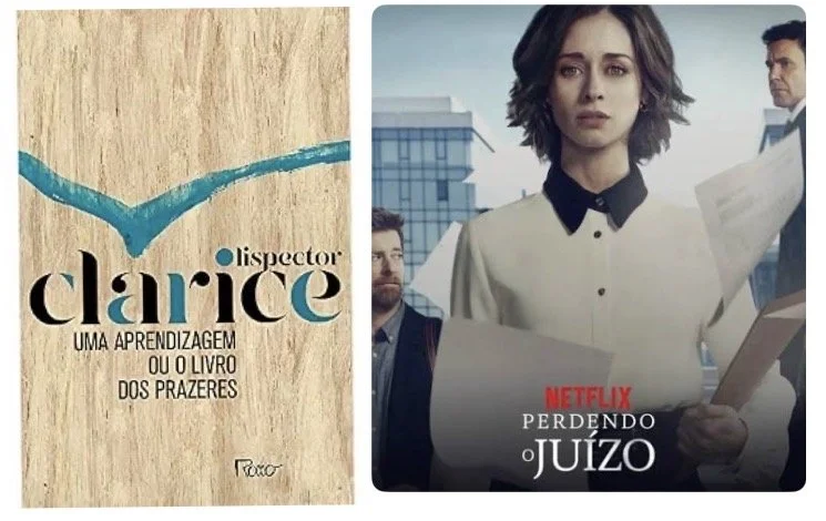 Dicas de livros e filmes por Luciana Andrade - Livro:  uma aprendizagem ou o livro dos prazeres, Clarice Lispector e Filme:  Perdendo o juízo , Netflix