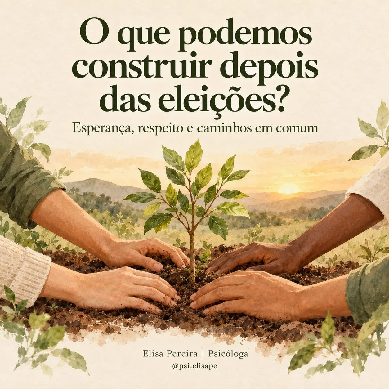 O que podemos construir depois das eleições? Coluna Psicologia por Dra. Elisa Pereira