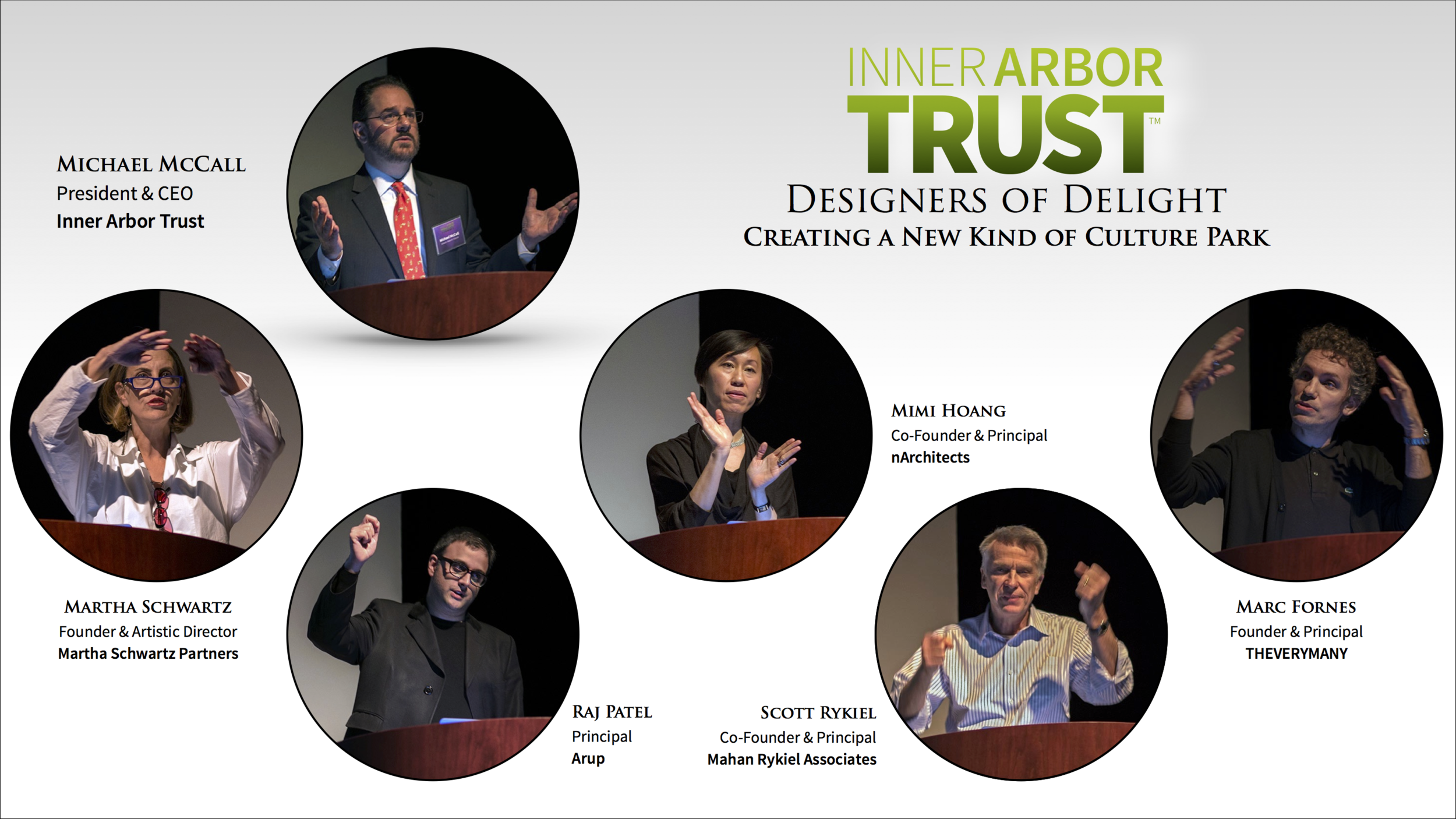 Hosted by Michael MCall, President & CEO of the Inner Arbor Trust, The Designers of Delight, presented the essence of their creative careers, prior to presenting the the Park plan, two weeks later
