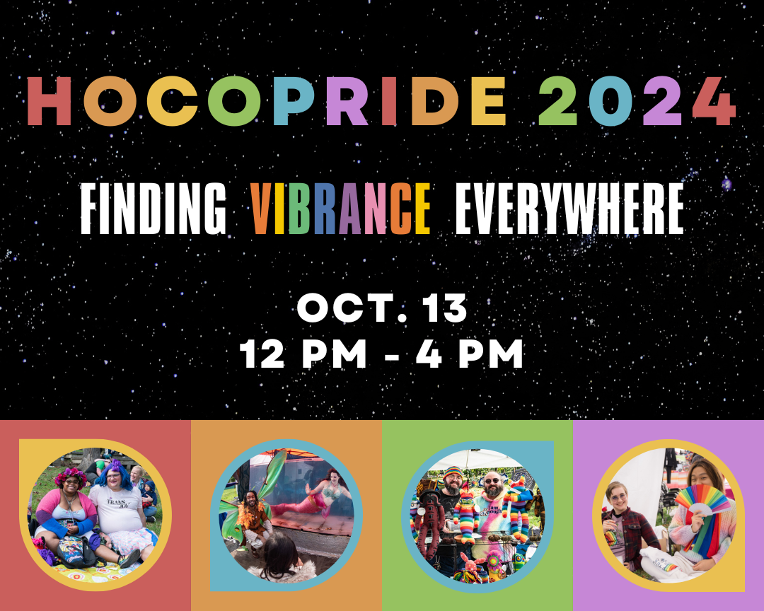 HoCo PRIDE 2024: Finding Vibrance Everywhere
