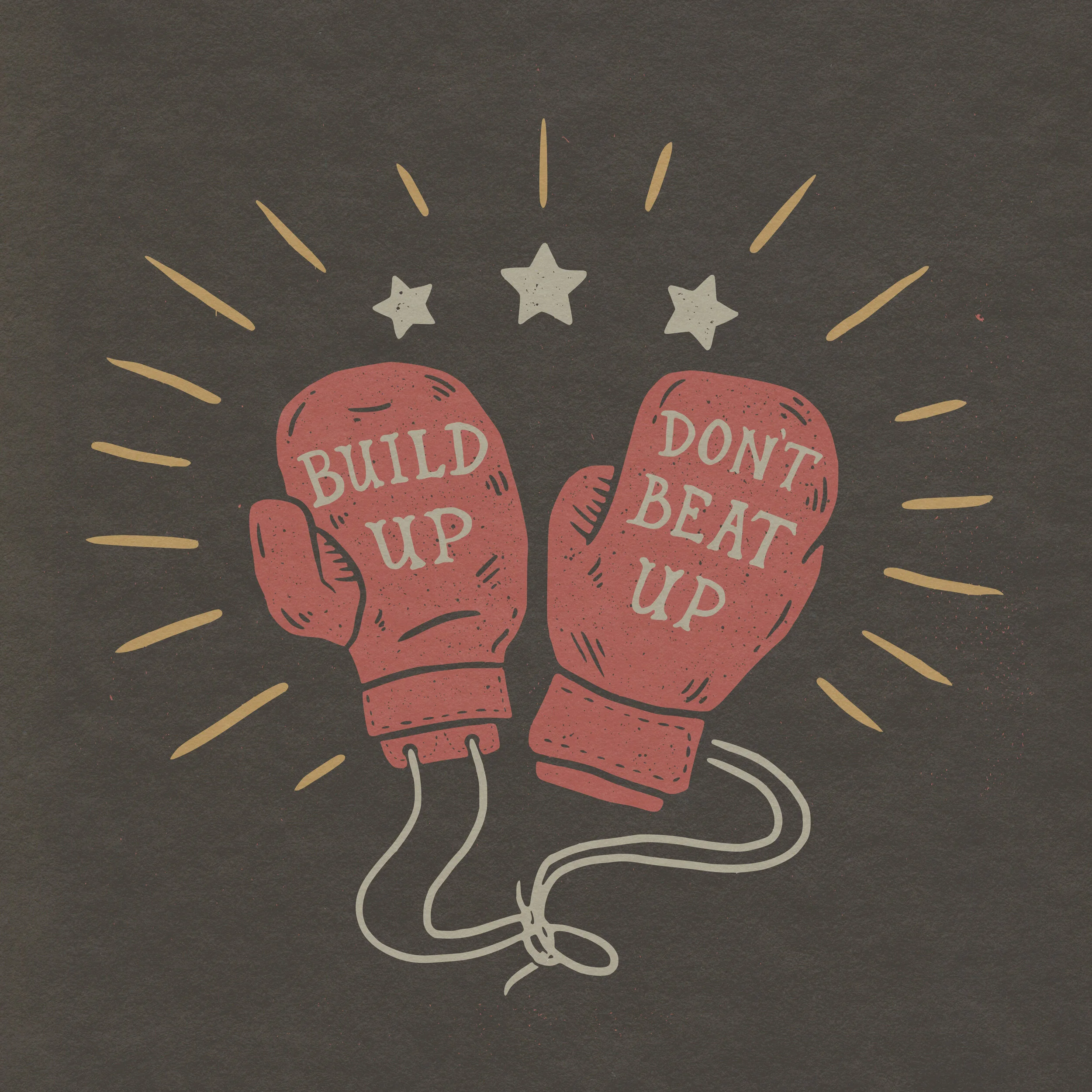 House Rule #8: Build up, don’t beat up