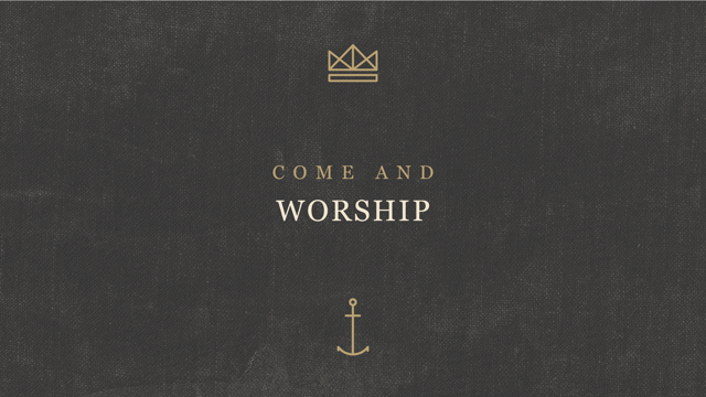 Come And Worship