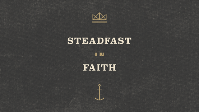 Steadfast in Faith