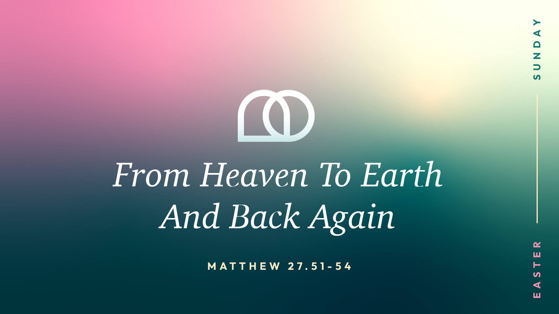 From Heaven to Earth and Back Again