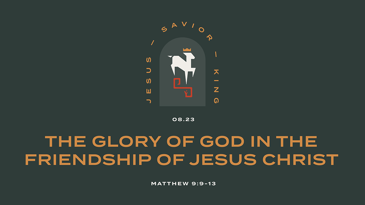 The Glory of God in the  Friendship of Jesus Christ