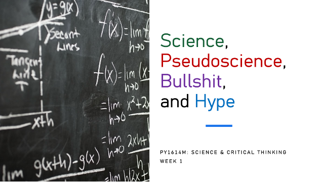 powerpoint title slide that says "SCIENCE, PSEUDOSCIENCE, BULLSHIT, and HYPE"