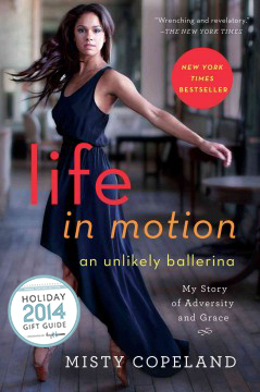 LNL Gift Guide for Dance Teachers — Life in Motion by Misty Copeland.jpg