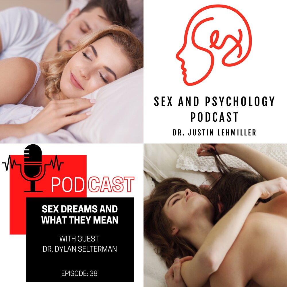 Dr. Justin Lehmiller interviews Dr. Dylan Selterman for the Sex and Psychology Podcast